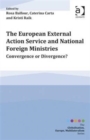 Image for The European external action service and national foreign ministries  : convergence or divergence?