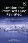 Image for London the promised land revisited: the changing face of the London migrant landscape in the early 21st century