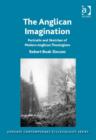 Image for The Anglican imagination: portraits and sketches of modern Anglican theologians
