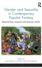 Image for Gender and Sexuality in Contemporary Popular Fantasy