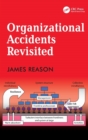 Image for Organizational Accidents Revisited