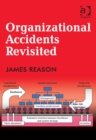 Image for Organizational accidents revisited