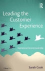 Image for Leading the customer experience  : inspirational service leadership