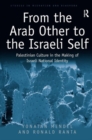 Image for From the Arab Other to the Israeli Self
