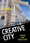 Image for The creative city: vision and execution