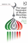 Image for The legal treatment of Muslim minorities in Italy: Islam and the neutral state