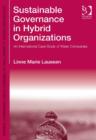 Image for Sustainable governance in hybrid organizations: an international case study of water companies