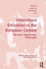 Image for Intercultural education in the European context  : theories, experiences, challenges