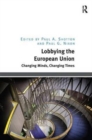 Image for Lobbying the European Union  : changing minds, changing times