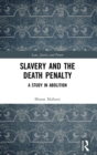 Image for Slavery and the Death Penalty