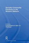 Image for Security Community Practices in the Western Balkans