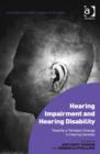 Image for Hearing impairment and hearing disability: towards a paradigm change in hearing services