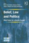 Image for Belief, law and politics: what future for a secular Europe?