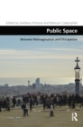 Image for Public space  : between reimagination and occupation