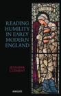Image for Reading humility in early modern England
