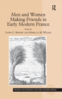 Image for Men and Women Making Friends in Early Modern France