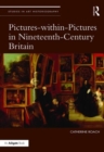 Image for Pictures-within-Pictures in Nineteenth-Century Britain