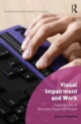 Image for Visual impairment and work  : experiences of visually impaired people