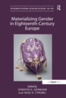 Image for Materializing Gender in Eighteenth-Century Europe