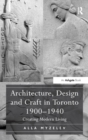 Image for Architecture, Design and Craft in Toronto 1900-1940
