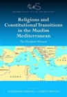 Image for Religions and constitutional transitions in the Muslim Mediterranean  : the pluralistic moment