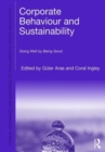 Image for Corporate behavior and sustainability  : doing well by being good