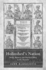 Image for Holinshed&#39;s nation: ideals, memory, and practical policy in the Chronicles