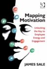 Image for Mapping motivation: unlocking the key to employee energy and engagement