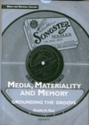 Image for Media, materiality and memory  : grounding the groove