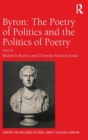 Image for Byron: The Poetry of Politics and the Politics of Poetry