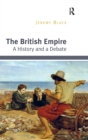 Image for The British empire  : a history and a debate