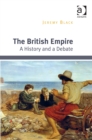 Image for The British empire: a history and a debate