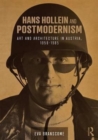 Image for Hans Hollein and postmodernism  : art and architecture in Austria, 1958-1985