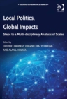 Image for Local politics, global impacts: steps to a multi-disciplinary analysis of scales