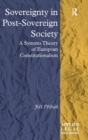 Image for Sovereignty in post-sovereign society  : a systems theory of European constitutionalism