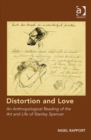 Image for Distortion and love  : an anthropological reading of the art and life of Stanley Spencer