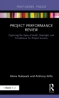 Image for Project performance review  : capturing the value of audit, oversight, and compliance for project success