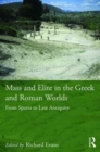 Image for Mass and Elite in the Greek and Roman Worlds