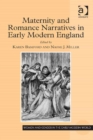 Image for Maternity and romance narratives in early modern England