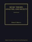 Image for Music theory, analysis, and society  : selected essays