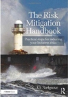 Image for The risk mitigation handbook  : practical steps for reducing your business risks