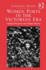 Image for Women poets in the Victorian era: cultural practices and nature poetry