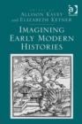 Image for Imagining early modern histories