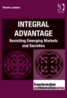 Image for Integral advantage: revisiting emerging markets and societies