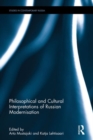 Image for Philosophical and Cultural Interpretations of Russian Modernisation