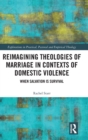 Image for Reimagining Theologies of Marriage in Contexts of Domestic Violence