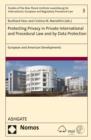 Image for Protecting privacy in private international and procedural law and by data protection: European and American developments