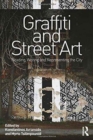 Image for Graffiti and street art  : reading, writing and representing the city