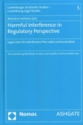 Image for Harmful Interference in Regulatory Perspective : Legal rules for interference-free radio communication