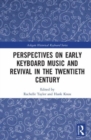 Image for Perspectives on Early Keyboard Music and Revival in the Twentieth Century